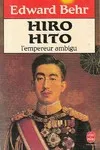 Hiro-hito : l'empereur ambigu, l'empereur ambigu