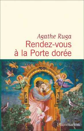 Livres Littérature et Essais littéraires Romans contemporains Francophones Rendez-vous à la Porte dorée Agathe Ruga