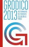 Grodico 2013, Le dictionnaire du français tel qu'on le parle 1re édition