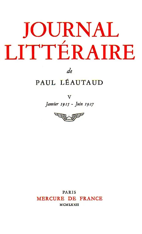 Journal littéraire (Tome 5-1925-1927), 1925-1927 Paul Léautaud