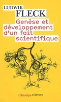 Genèse et développement d'un fait scientifique