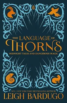 The Language of Thorns, Midnight Tales and Dangerous Magic