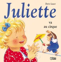 Juliette., JULIETTE VA AU CIRQUE