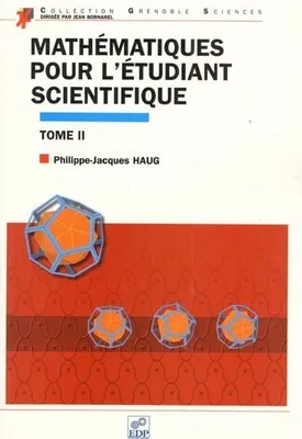 MATHEMATIQUES POUR L'ETUDIANT SCIENTIFIQUE TOME 2, Volume 2, Volume 2