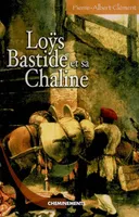 Loÿs Bastide et sa Chaline