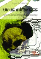 Virus militarisés, Épidémies, politique étrangère et cyber géopolitique