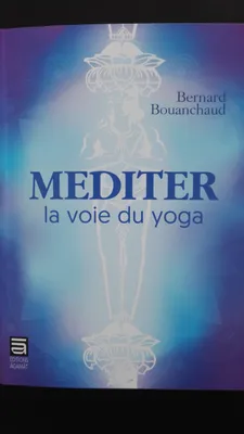 Méditer, La voie du yoga