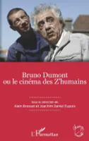 Bruno Dumont ou Le cinéma des z'humains
