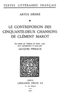 Le contrepoison des cinquante-deux chansons de Clément Marot, Fac-similé de l’édition de Paris, 1560