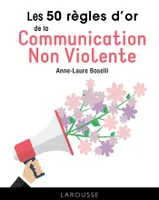 Les 50 règles d'or de la communication non-violente
