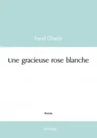 Une gracieuse rose blanche