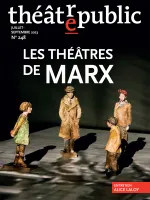 Théâtre public N° 248, Les théâtres de Marx