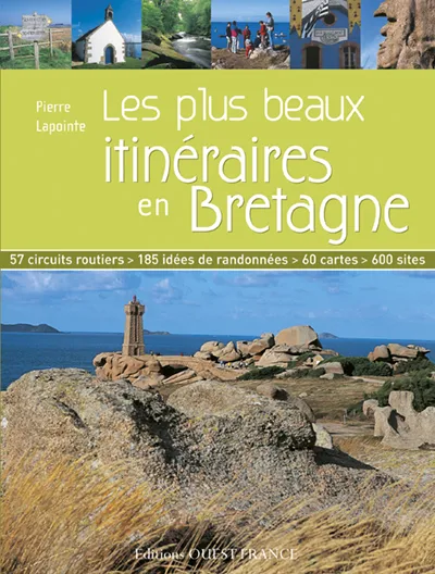 Livres Loisirs Voyage Guide de voyage Les plus beaux itinéraires en Bretagne Pierre Lapointe