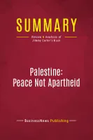 Summary: Palestine: Peace Not Apartheid, Review and Analysis of Jimmy Carter's Book