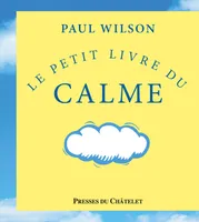 LE PETIT LIVRE DU CALME (ED. 2017)