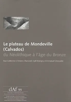Le plateau de Mondeville (Calvados), Du Néolithique à l'âge du bronze