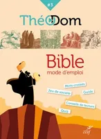 Théodom, 3, Bible, mode d'emploi