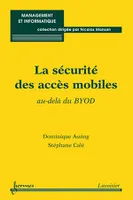 La sécurité des accès mobiles, Au-delà du BYOD