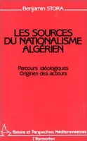 Les sources du nationalisme algérien, Parcours idéologiques - Origines des acteurs