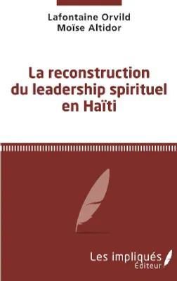 La reconstruction du leadership spirituel en Haïti