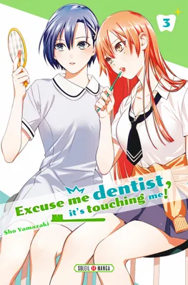 3, Excuse me dentist, it's touching me ! T03