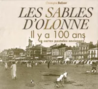 Les Sables-d'Olonne - il y a 100 ans en cartes postales anciennes, il y a 100 ans en cartes postales anciennes