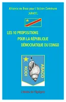 Les 10 propositions pour la République Démocratique du Congo