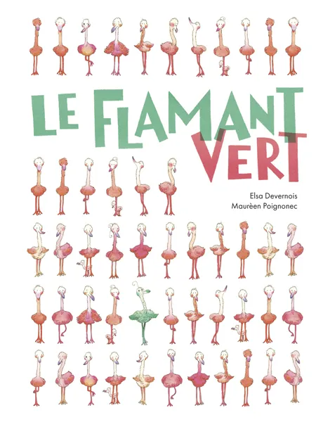 Jeux et Jouets Livres Livres pour les 3-6 ans Albums Le flamant vert Elsa Devernois