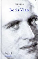 Oeuvres / Boris Vian., Tome quatrième, Oeuvres romanesques, Oeuvres de Boris Vian  Tome IV