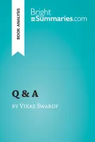 Q & A by Vikas Swarup (Book Analysis), Detailed Summary, Analysis and Reading Guide