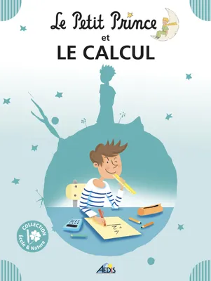 Le Petit Prince et..., 3, Le Petit Prince et le calcul
