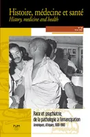 Race et psychiatrie, de la pathologie à l'émancipation, Amériques, Afriques, 1900-1960