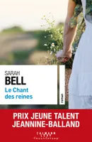 Le chant des reines - Prix Jeune Talent Jeannine-Balland 2022