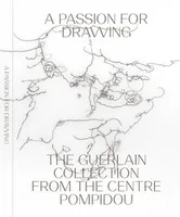 A passion for drawing, The guerlain collection from the centre pompidou