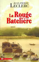 La Rouge Batelière, roman