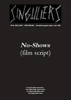 Singuliers 18, No-Shows film script