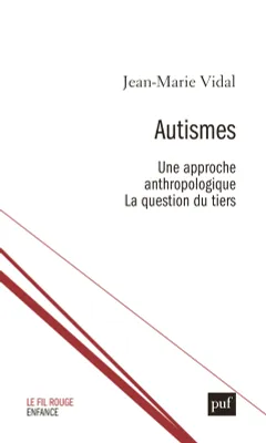 Autismes, Une approche anthropologique