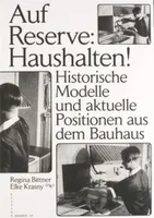 Vom Haushalten der Moderne Edition Bauhaus 49 /allemand