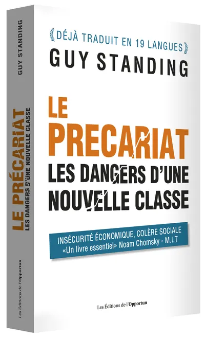 Livres Sciences Humaines et Sociales Actualités Le précariat - Les dangers d'une nouvelle classe Guy Standing