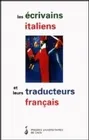 Les Écrivains italiens et leurs traducteurs français : narration, traduction, réception, narration, traduction, réception