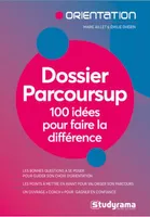 Dossier Parcoursup, 100 idées pour faire la différence