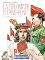 One shot, La Diplomatie du ping-pong, 1971. Un hippie rapproche la Chine et les États-Unis