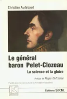 Le Général baron Pelet-Clozeau, La science et la gloire - Kronos N° 27