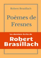 Poèmes de Fresnes, les derniers écrits laissés par Robert Brasillach avant son exécution