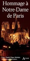 Hommage à Notre-Dame de Paris, Hugo, Claudel, Péguy, Michelet, Aragon et quelques autres...