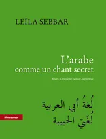 L'arabe comme un chant secret / récit