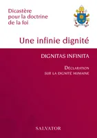 Dignitas Infinita : Une infinie dignité