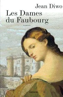 Les Dames du Faubourg Jean Diwo