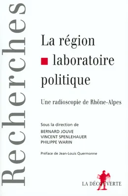 La région, laboratoire politique, une radioscopie de Rhône-Alpes