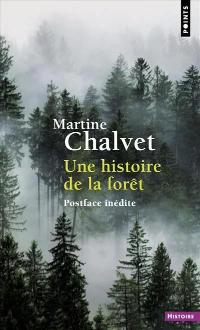 Livres Histoire et Géographie Histoire Histoire générale Une histoire de la forêt Martine Chalvet